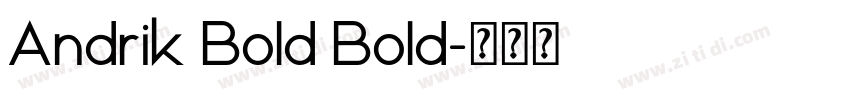 Andrik Bold Bold字体转换
